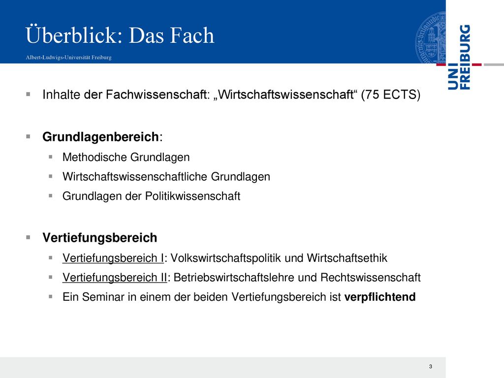 Überblick: Das Fach Inhalte der Fachwissenschaft: „Wirtschaftswissenschaft (75 ECTS) Grundlagenbereich: