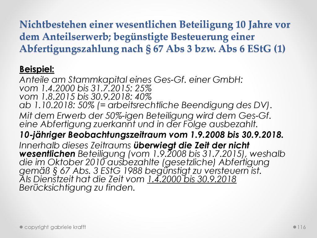 Nichtbestehen einer wesentlichen Beteiligung 10 Jahre vor dem Anteilserwerb; begünstigte Besteuerung einer Abfertigungszahlung nach § 67 Abs 3 bzw. Abs 6 EStG (1)