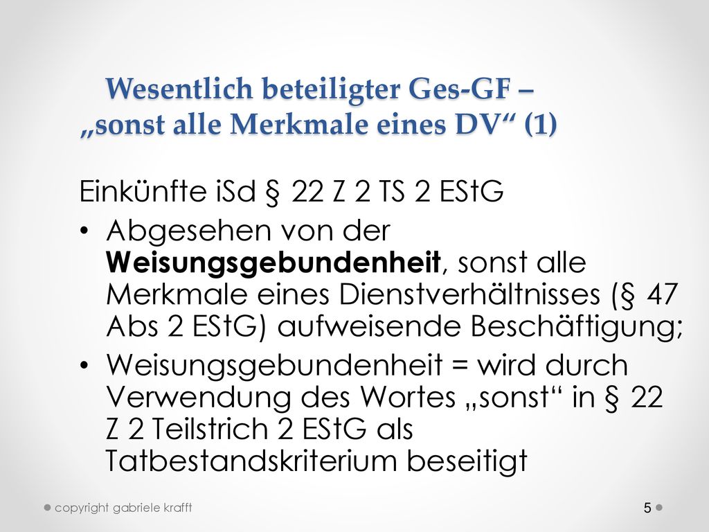 Wesentlich beteiligter Ges-GF – „sonst alle Merkmale eines DV (1)