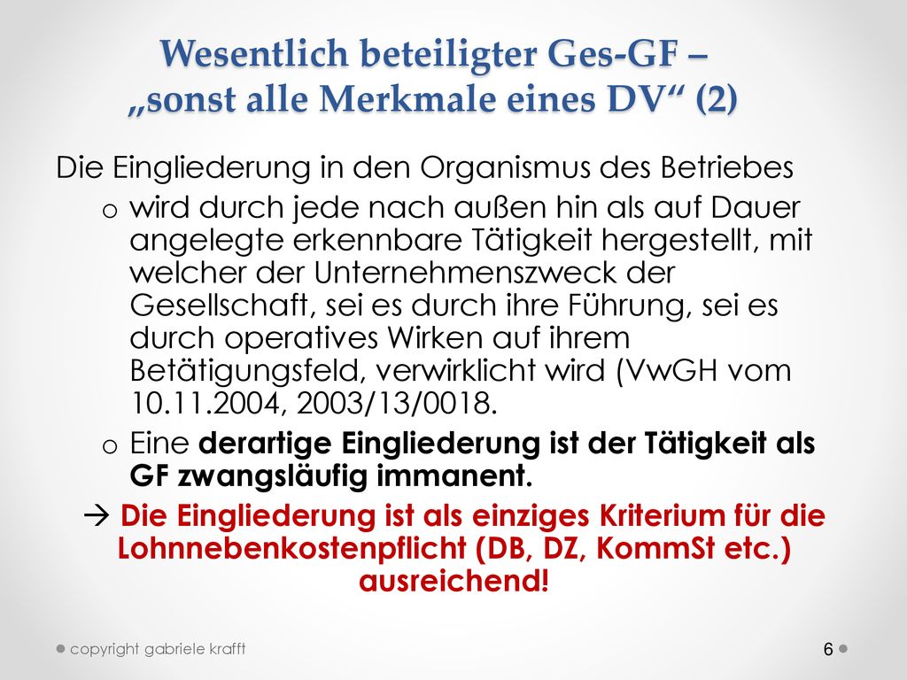 Wesentlich beteiligter Ges-GF – „sonst alle Merkmale eines DV (2)