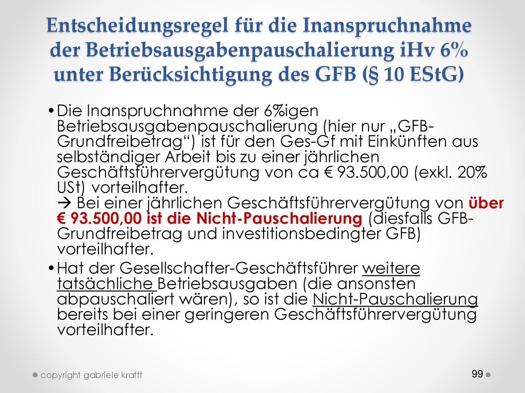 Entscheidungsregel für die Inanspruchnahme der Betriebsausgabenpauschalierung iHv 6% unter Berücksichtigung des GFB (§ 10 EStG)