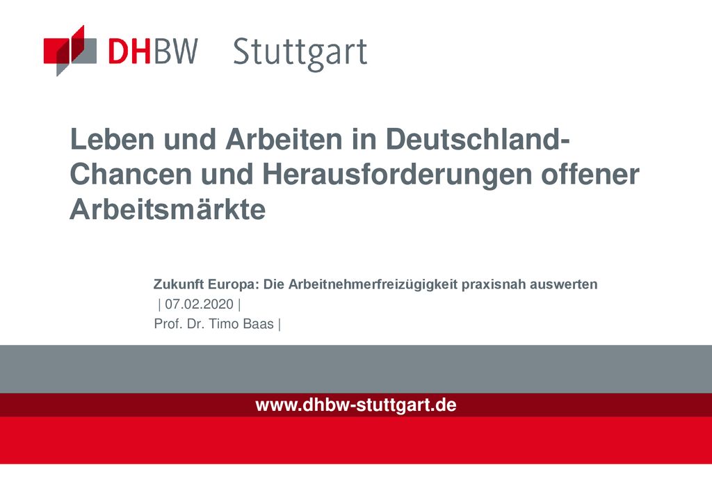 Leben und Arbeiten in Deutschland- Chancen und Herausforderungen offener Arbeitsmärkte