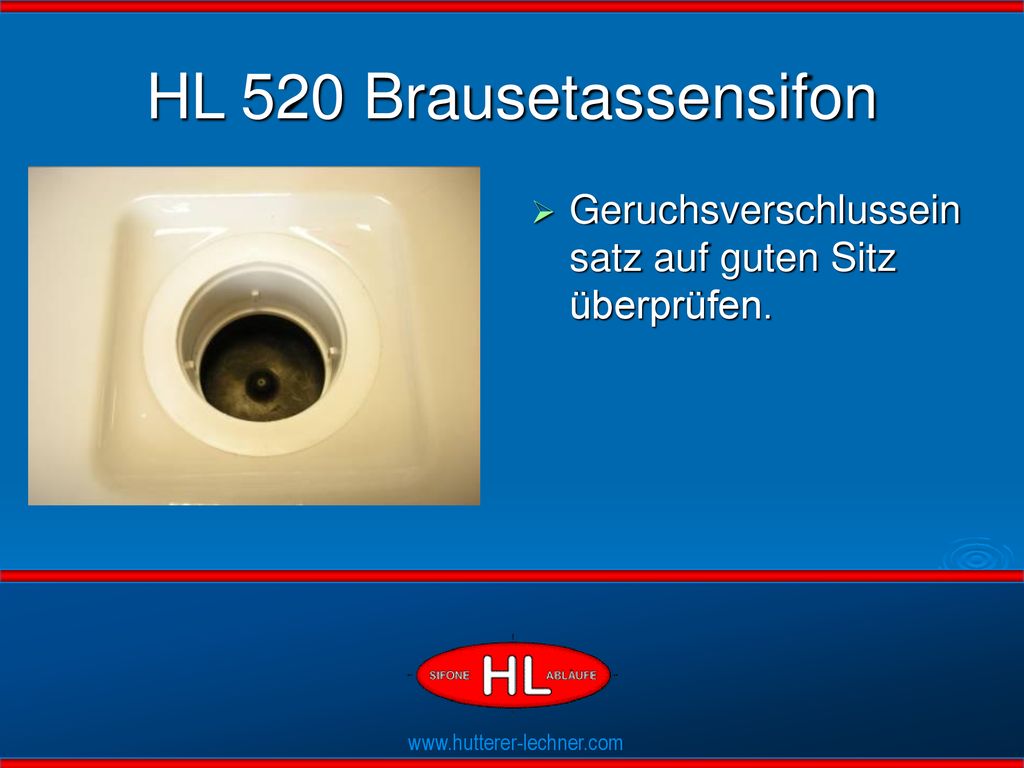 HL 520 Brausetassensifon Geruchsverschlusseinsatz auf guten Sitz überprüfen. Flexible Dichtlippen.