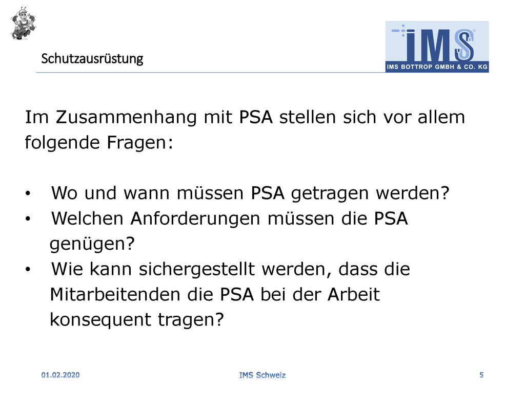 Im Zusammenhang mit PSA stellen sich vor allem folgende Fragen:
