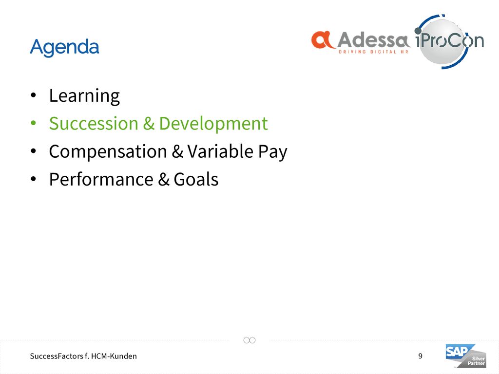 Agenda Learning Succession & Development Compensation & Variable Pay Performance & Goals