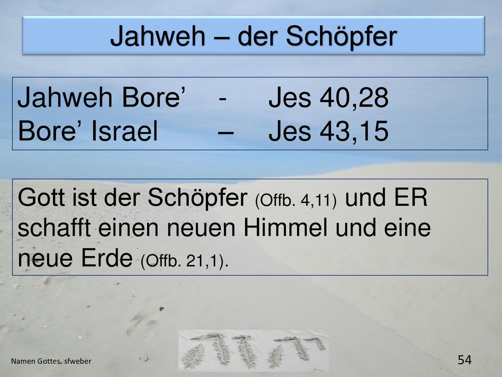 Jahweh – der Schöpfer Jahweh Boreʼ - Jes 40,28