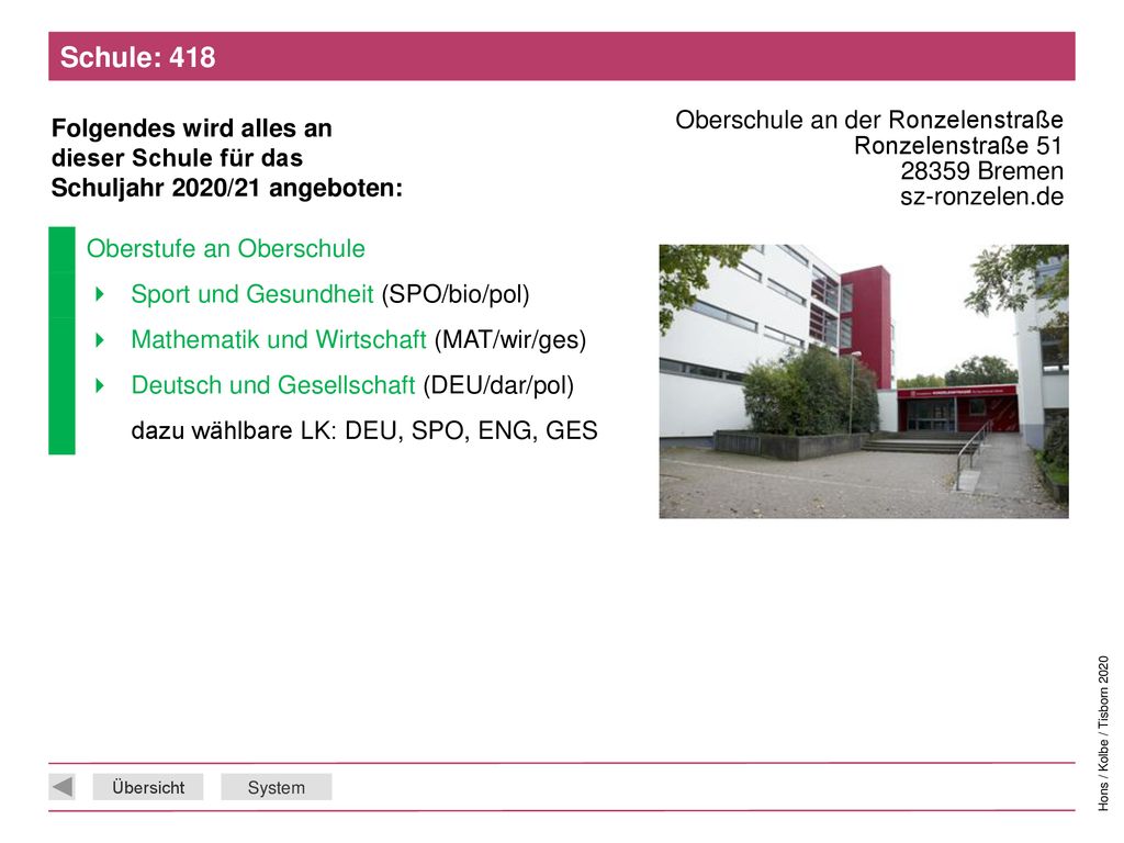 Schule: 418 Oberschule an der Ronzelenstraße Ronzelenstraße Bremen sz-ronzelen.de. Oberstufe an Oberschule.