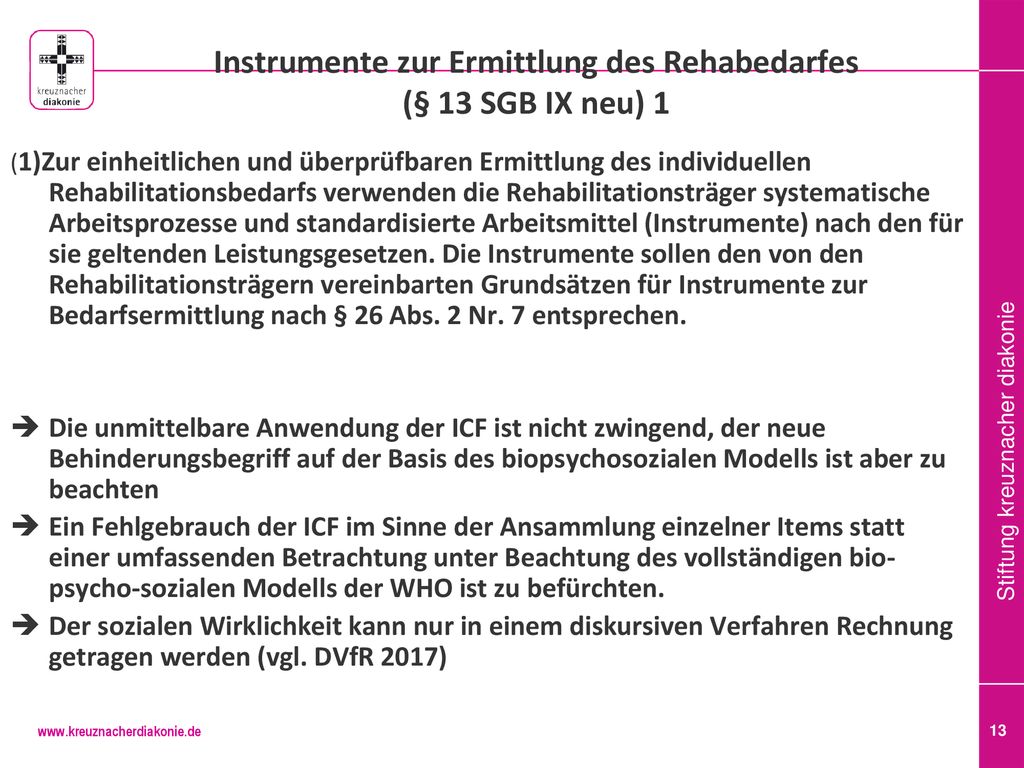 Instrumente zur Ermittlung des Rehabedarfes (§ 13 SGB IX neu) 1