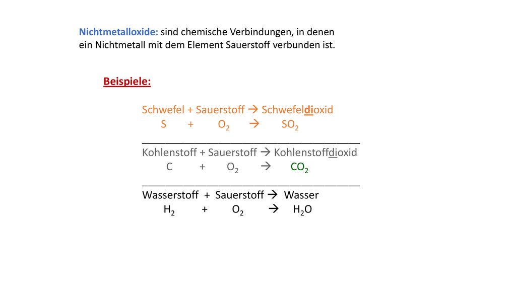 Schwefel + Sauerstoff  Schwefeldioxid S + O2  SO2
