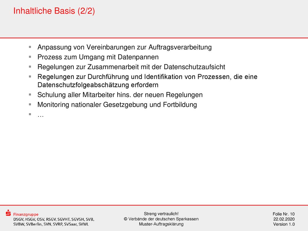 Inhaltliche Basis (2/2) Anpassung von Vereinbarungen zur Auftragsverarbeitung. Prozess zum Umgang mit Datenpannen.