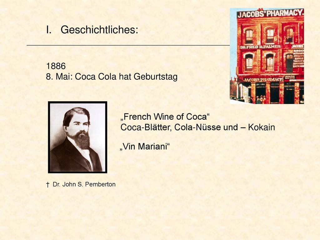 I. Geschichtliches: 8. Mai: Coca Cola hat Geburtstag