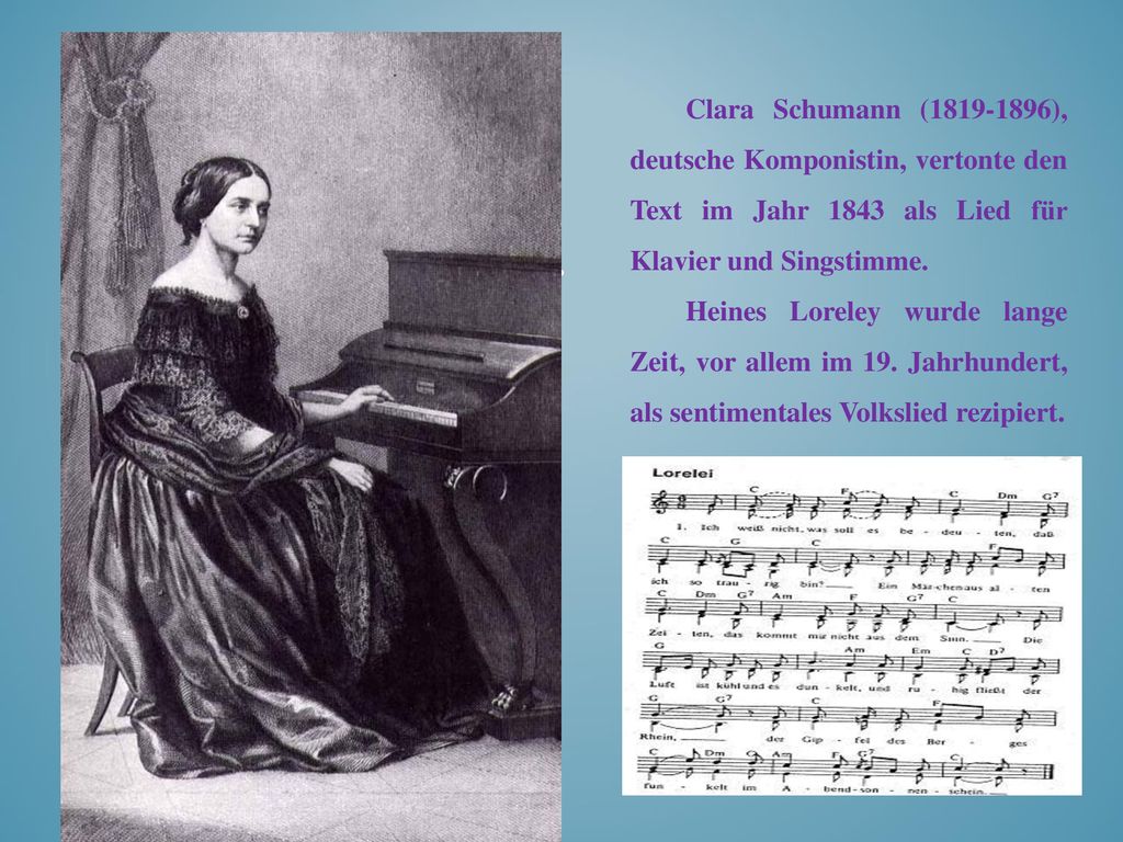 Clara Schumann ( ), deutsche Komponistin, vertonte den Text im Jahr 1843 als Lied für Klavier und Singstimme.