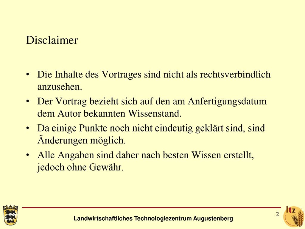 Disclaimer Die Inhalte des Vortrages sind nicht als rechtsverbindlich anzusehen.