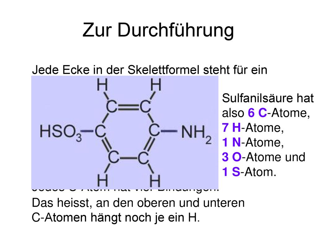 Zur Durchführung Jede Ecke in der Skelettformel steht für ein C-Atom.