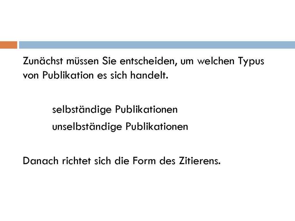 Zunächst müssen Sie entscheiden, um welchen Typus von Publikation es sich handelt.