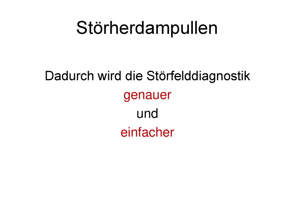 Dadurch wird die Störfelddiagnostik genauer und einfacher
