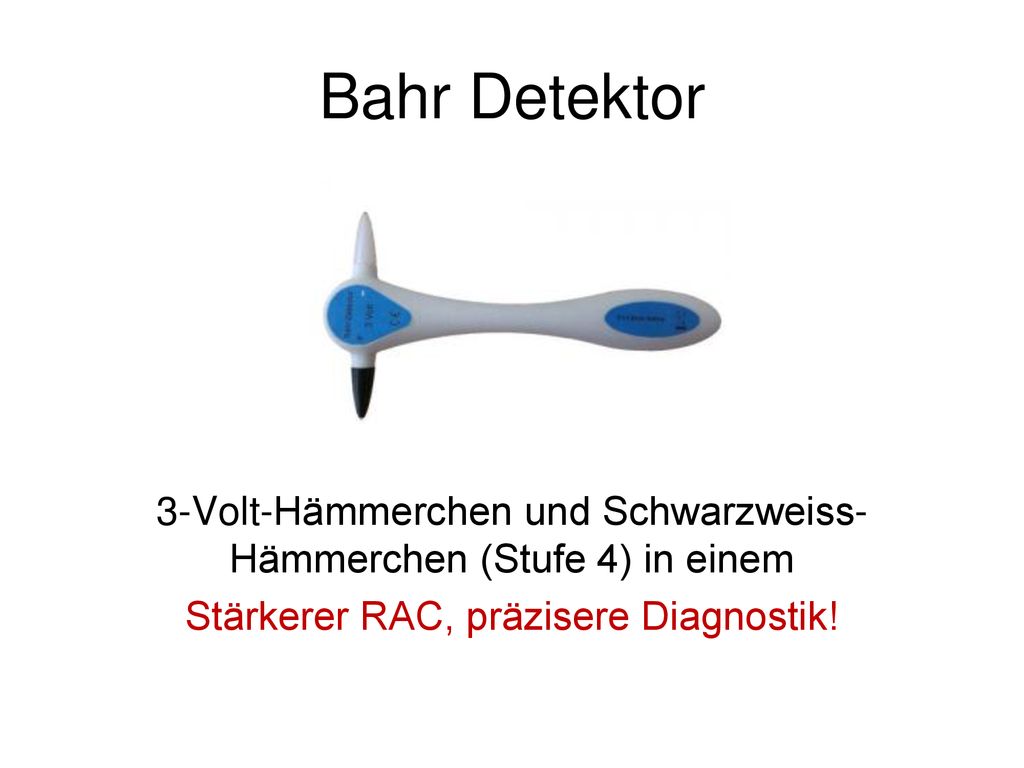 Bahr Detektor 3-Volt-Hämmerchen und Schwarzweiss-Hämmerchen (Stufe 4) in einem Stärkerer RAC, präzisere Diagnostik.