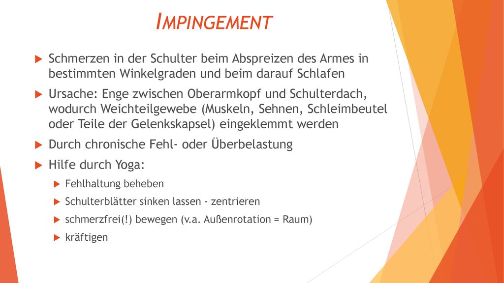 Impingement Schmerzen in der Schulter beim Abspreizen des Armes in bestimmten Winkelgraden und beim darauf Schlafen.