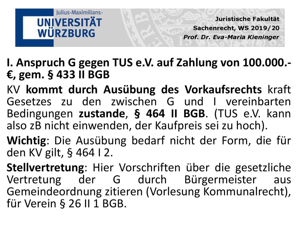 I. Anspruch G gegen TUS e. V. auf Zahlung von €, gem