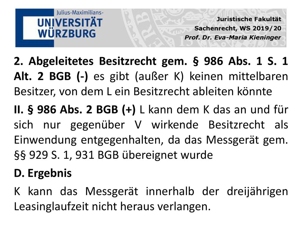 2. Abgeleitetes Besitzrecht gem. § 986 Abs. 1 S. 1 Alt