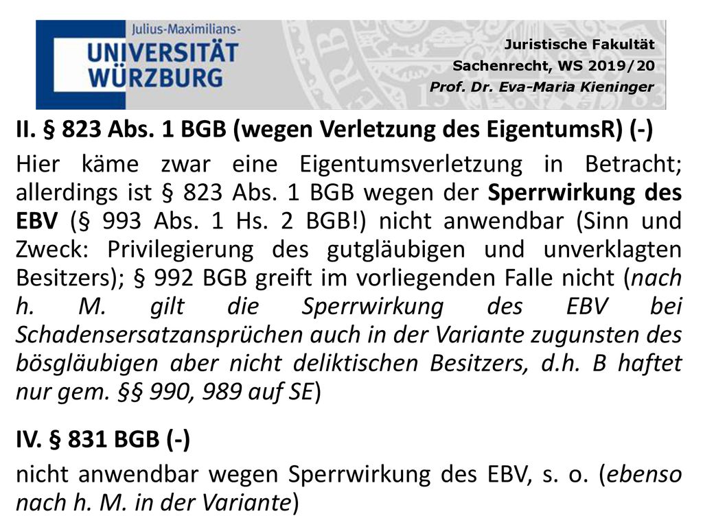 II. § 823 Abs. 1 BGB (wegen Verletzung des EigentumsR) (-)
