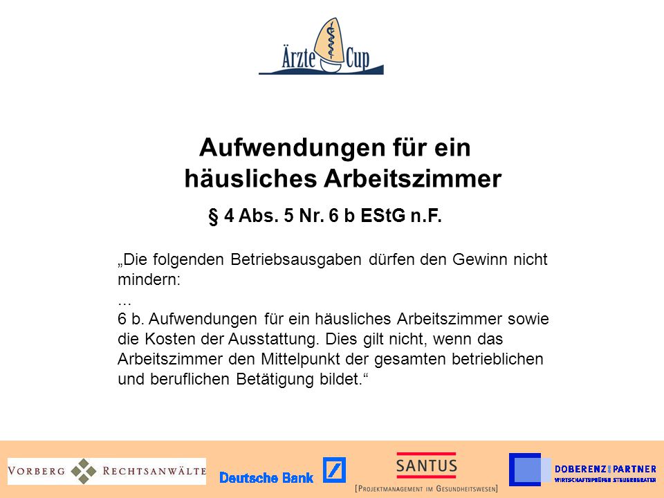 Aufwendungen für ein. häusliches Arbeitszimmer. § 4 Abs. 5 Nr