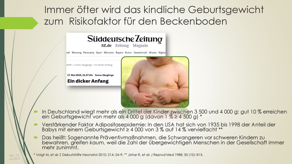 Immer öfter wird das kindliche Geburtsgewicht zum Risikofaktor für den Beckenboden