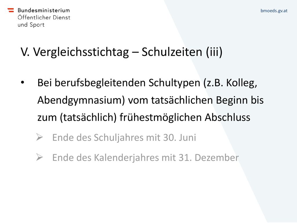 V. Vergleichsstichtag – Schulzeiten (iii)