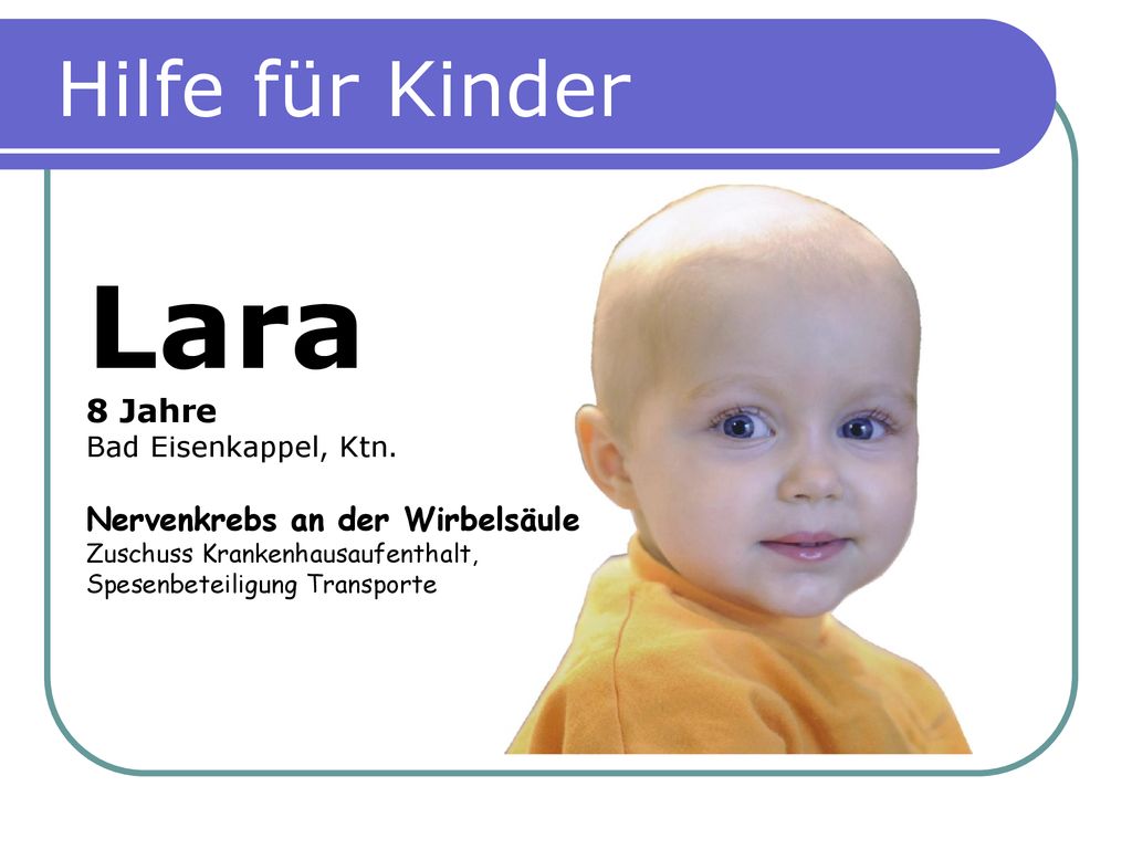 Lara Hilfe für Kinder 8 Jahre Nervenkrebs an der Wirbelsäule