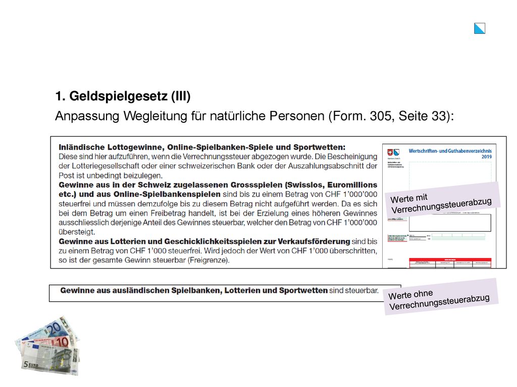 1. Geldspielgesetz (III) Anpassung Wegleitung für natürliche Personen (Form. 305, Seite 33):