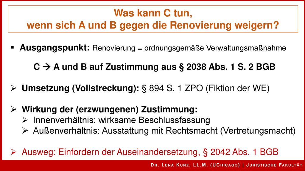 Was kann C tun, wenn sich A und B gegen die Renovierung weigern