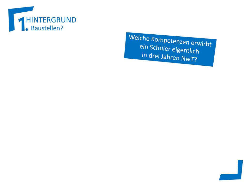 Welche Kompetenzen erwirbt ein Schüler eigentlich in drei Jahren NwT