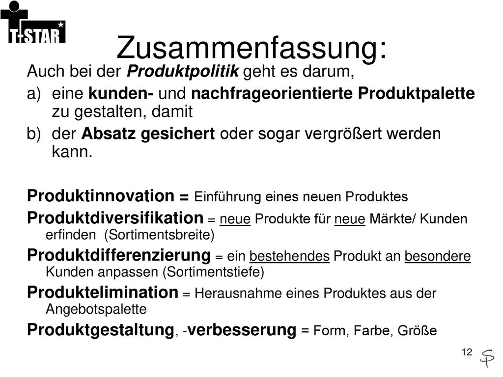 Zusammenfassung: Auch bei der Produktpolitik geht es darum,