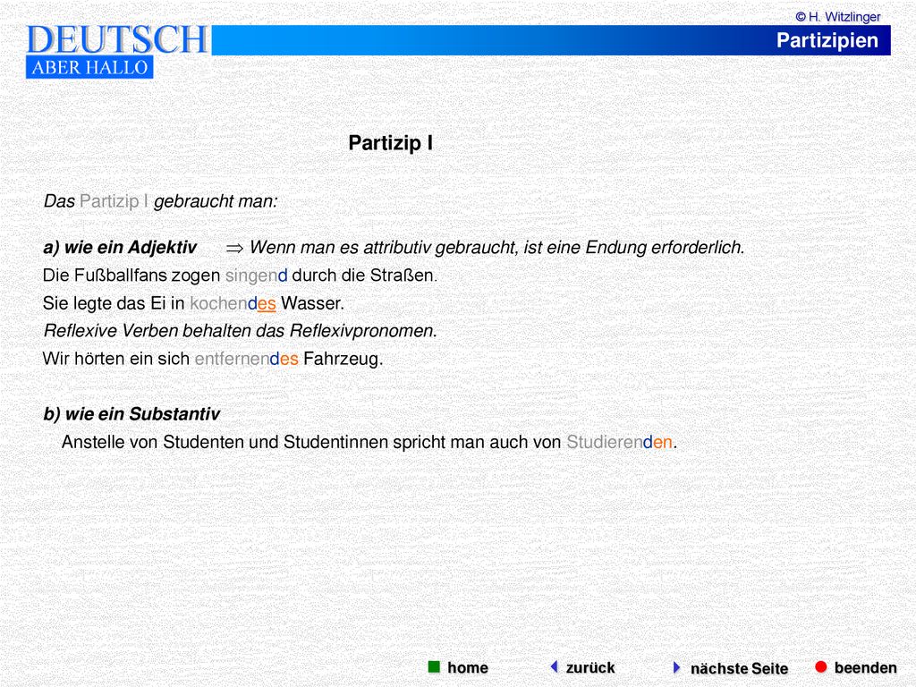 Partizipien Partizip I  beenden  nächste Seite  home zurück
