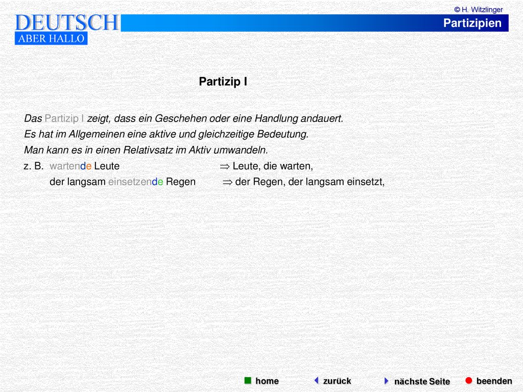Partizipien Partizip I  beenden  nächste Seite  home zurück