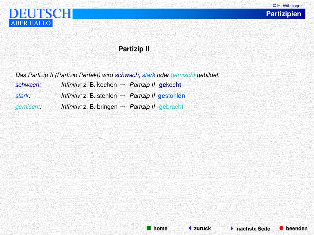 Partizipien Partizip II  beenden  nächste Seite  home zurück