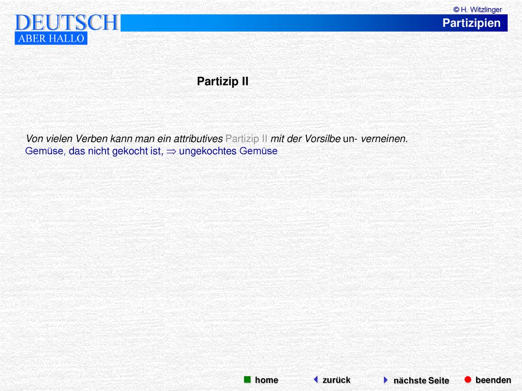 Partizipien Partizip II  beenden  nächste Seite  home zurück
