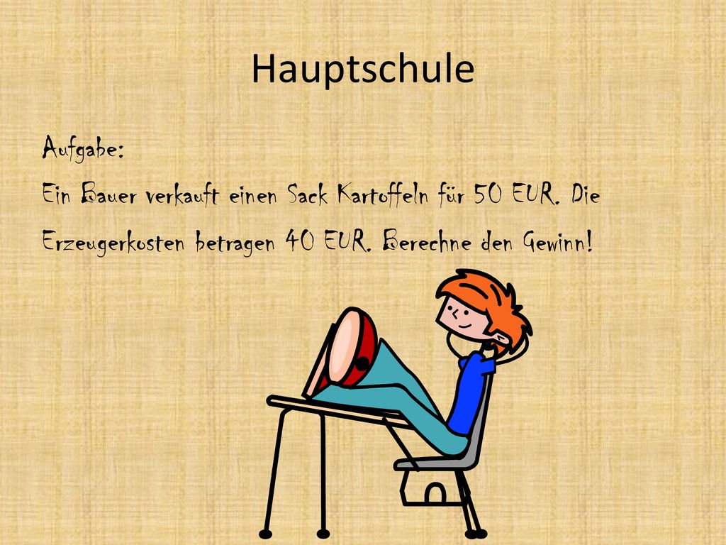 Hauptschule Aufgabe: Ein Bauer verkauft einen Sack Kartoffeln für 50 EUR.