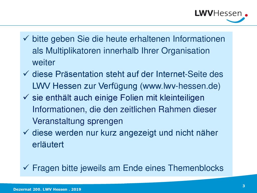 bitte geben Sie die heute erhaltenen Informationen als Multiplikatoren innerhalb Ihrer Organisation weiter