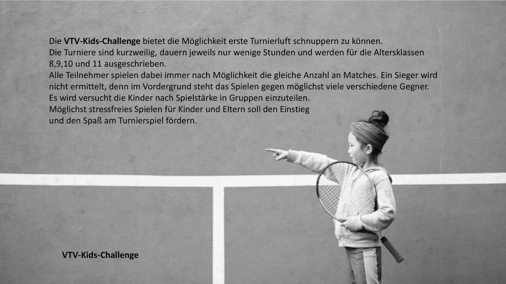 Die VTV-Kids-Challenge bietet die Möglichkeit erste Turnierluft schnuppern zu können.