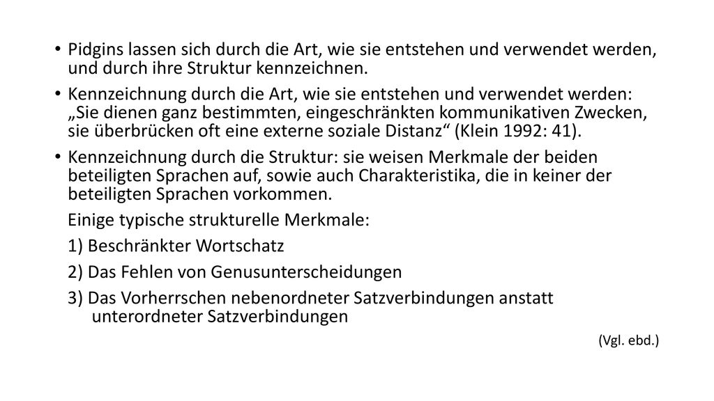 Einige typische strukturelle Merkmale: 1) Beschränkter Wortschatz