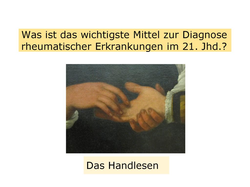 Was ist das wichtigste Mittel zur Diagnose rheumatischer Erkrankungen im 21. Jhd.