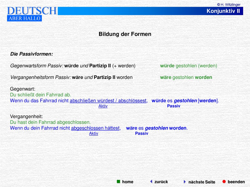 Konjunktiv II Bildung der Formen  beenden  nächste Seite  home