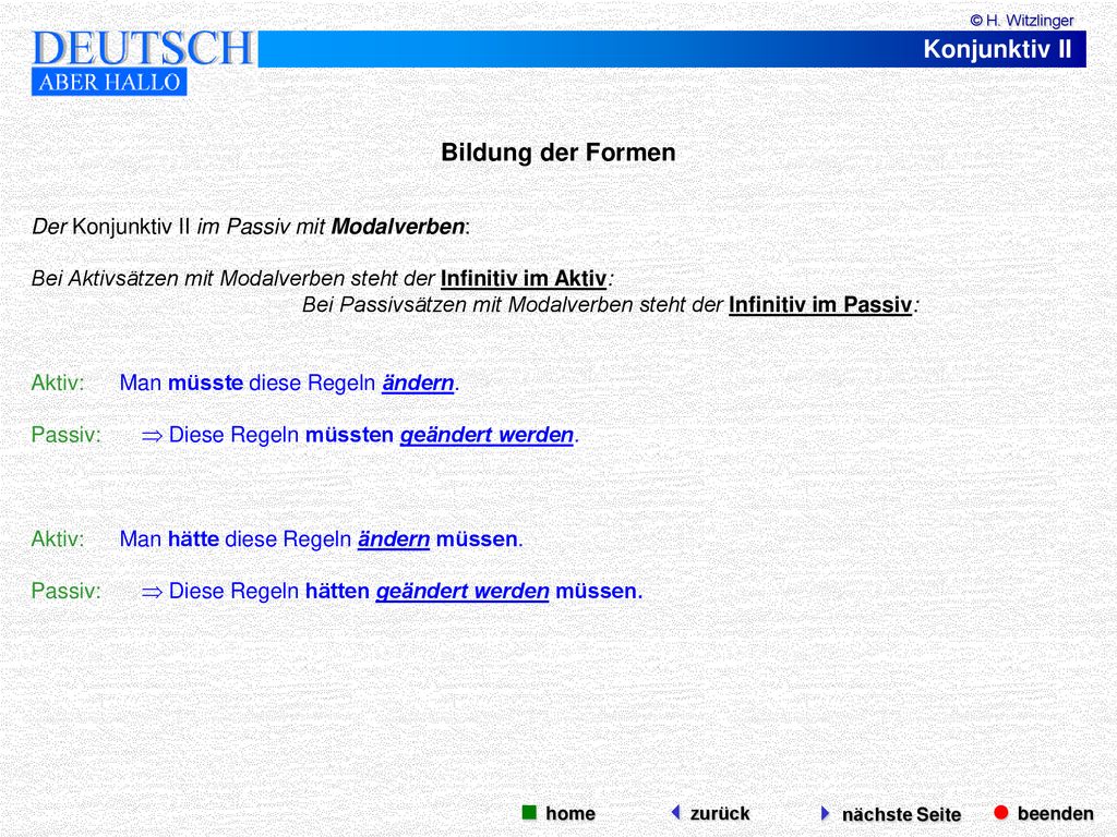 Konjunktiv II Bildung der Formen  beenden  nächste Seite  home