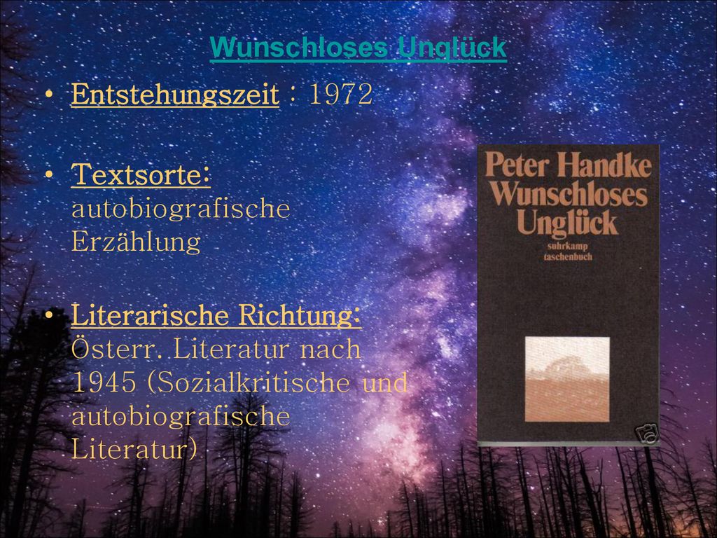 Wunschloses Unglück Entstehungszeit : Textsorte: autobiografische Erzählung.