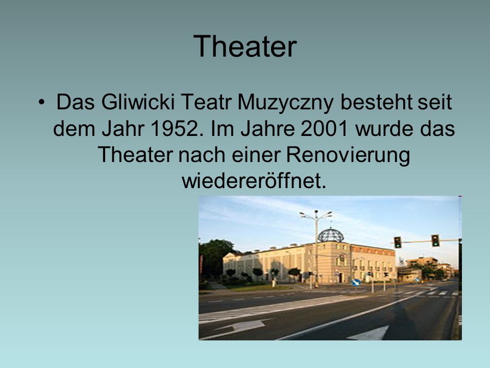Theater Das Gliwicki Teatr Muzyczny besteht seit dem Jahr 1952.