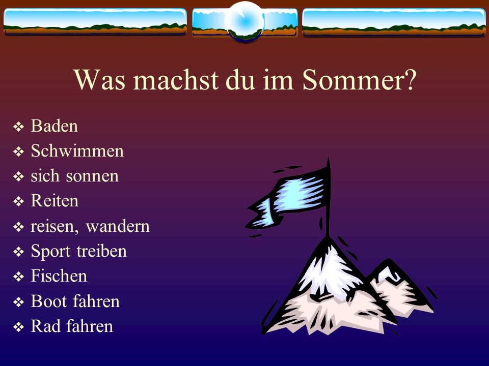 Was machst du im Sommer Baden Schwimmen sich sonnen Reiten