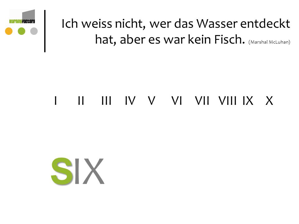 Ich weiss nicht, wer das Wasser entdeckt hat, aber es war kein Fisch