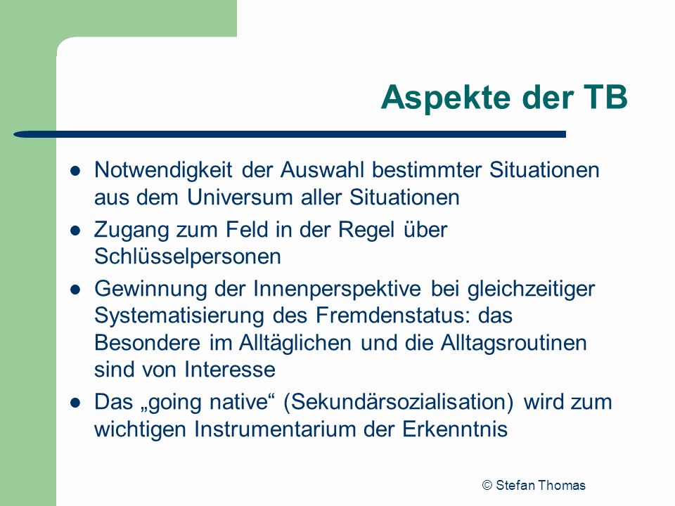 Aspekte der TB Notwendigkeit der Auswahl bestimmter Situationen aus dem Universum aller Situationen.