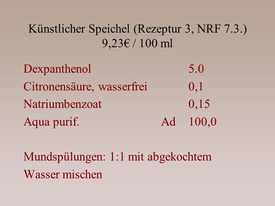 Künstlicher Speichel (Rezeptur 3, NRF 7.3.) 9,23€ / 100 ml